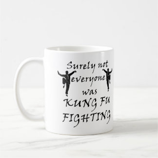 Tasse "Tout le monde ne se battait pas au Kung Fu"