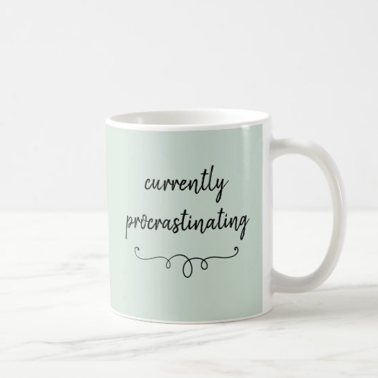 Tasse Vert Sauge Procrastination Actuelle (Droite)