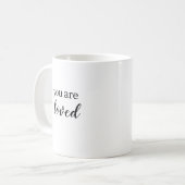 Tasse Vous êtes aimé (Devant gauche)