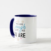 Tasse Vous êtes assez tel que vous êtes (Devant gauche)