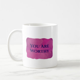 Tasse Vous êtes digne