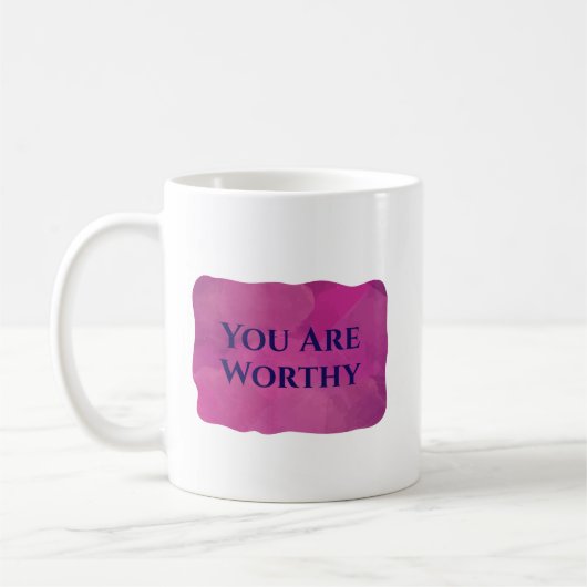 Tasse Vous êtes digne (Gauche)
