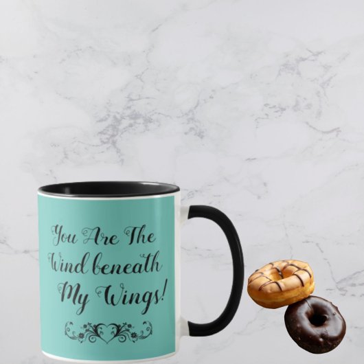Tasse Vous êtes le vent sous mes ailes sarcelle et