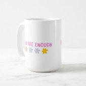 Tasse Vous êtes Suffisant (Devant gauche)