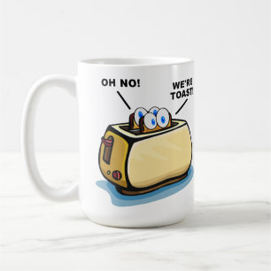 Tasse We're Toast
