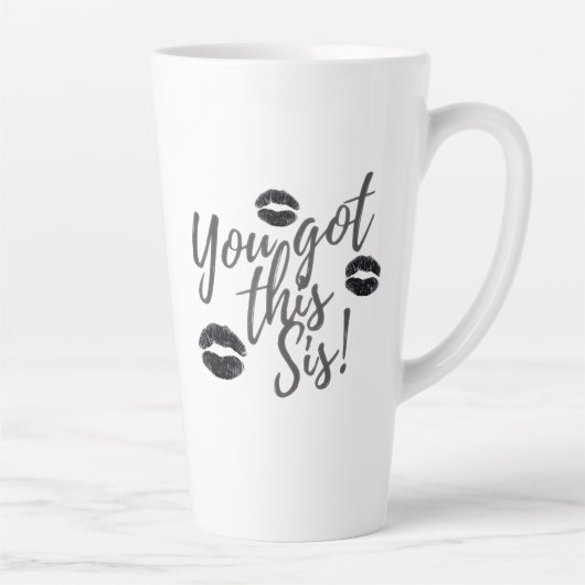Tasse You Got This Sis Latte (Droite)