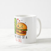 Tasse You're Kind of a Big Dill (Devant droit)