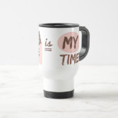 Tasses Coffee Time is My Time (Devant droit)