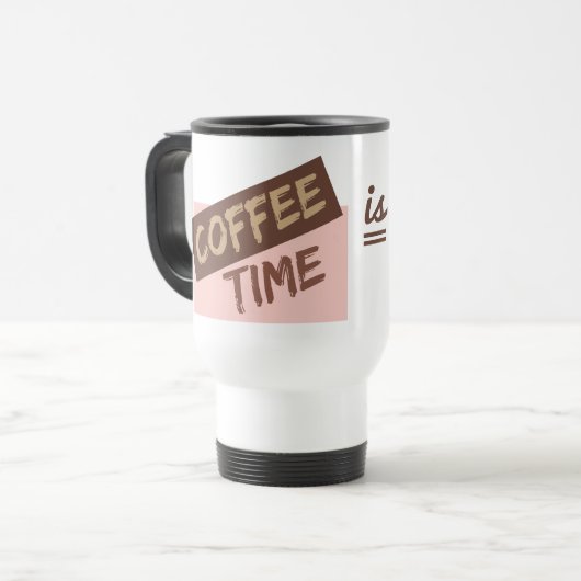 Tasses Coffee Time is My Time (Devant gauche)