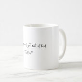 Tasses drôles je sors du lit (Devant droit)