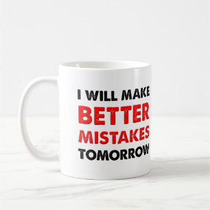 Tasses Drôles pour Meilleures Erreurs Demain Mug o