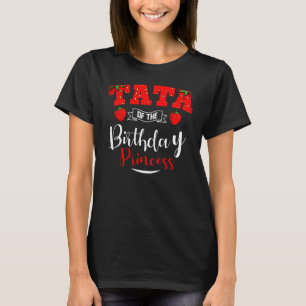 Tata van de verjaardag prinses aardbei thema slech t-shirt