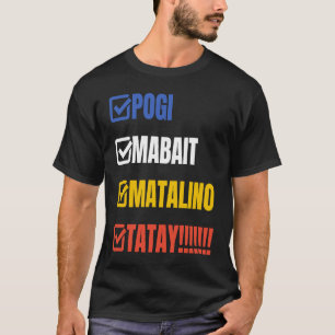 Tatay Filipino Dad Pogi Mabait Matalino Tatay T-shirt