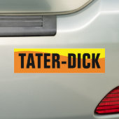 TATER DICK BUMPERSTICKER (Op auto)