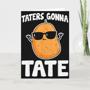Taters gaan taten - grappige aardappel tater tot l kaart