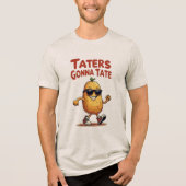 Taters Gonna Tate - Funny Potato Attitude Tri-Blend Shirt (Voorkant)
