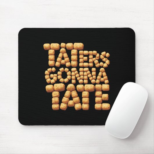 Taters Gonna Tate Funny Potato Tater tot Foodie Muismat (Met muis)