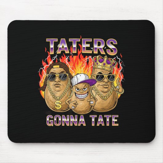 Taters Gonna Tate Funny Tato Gangster Spud Lover B Muismat (Voorkant)