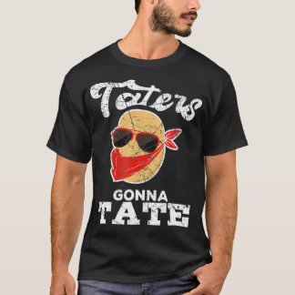 Taters Gonna Tate Potato Squad Garden Pun Funny G T-shirt