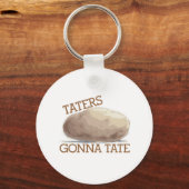 Taters Gonna Tate Sleutelhanger (Voorkant)