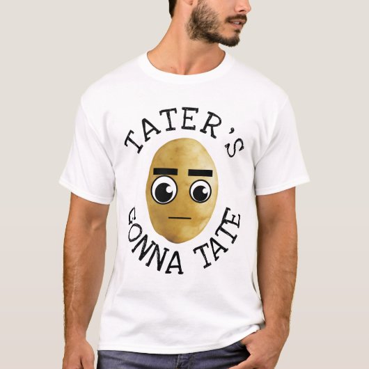 Tater's Gonna Tate T-shirt (Voorkant)