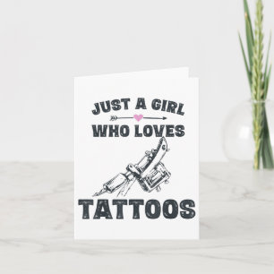 Tatoeage Kunst Cadeaus Vriendin, Gewoon Een Meisje Kaart