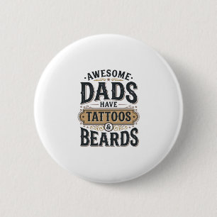 Tatoeages en baarden maken vaders superieur Vintag Ronde Button 5,7 Cm