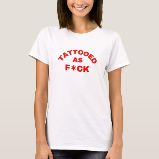 Tatoué comme T-shirt cool F*ck (Devant)
