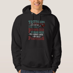 Tattoo artiest en tatoïst Gezegde Tattoo 1 Hoodie