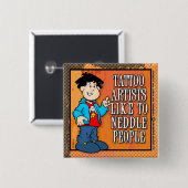 Tattoo artiest vierkante button 5,1 cm (Voorkant /achterkant)