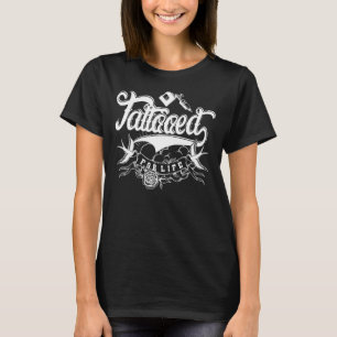 Tattoo kunstenaar, gedateerd voor het leven t-shirt