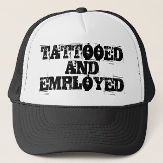 TATTOOED AND EMPLOYED CAP TRUCKER PET