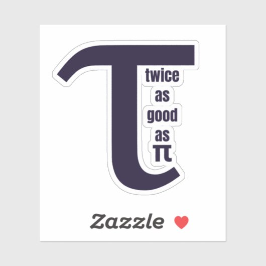 Tau twee keer zo goed als Pi Sticker (Vel)