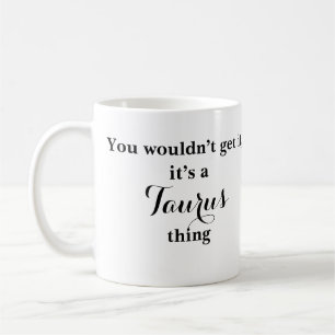 Taurus Astrologie Zodiac Funny Mug