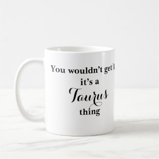 Taurus Astrologie Zodiac Funny Mug