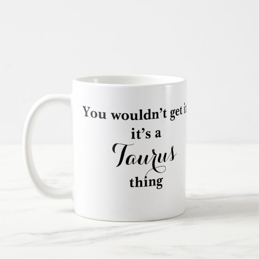 Taurus Astrologie Zodiac Funny Mug (Gauche)