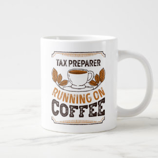 Tax Preparer running on Coffee Caffeine Gift Extra Grote Beker