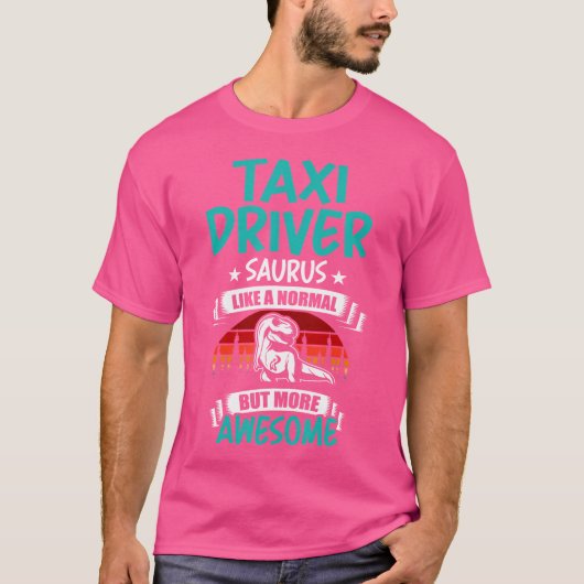 Taxichauffeur Saurus als normale T Rex dinosaurus T-shirt (Voorkant)