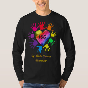 Tay Sachs Disease Awareness Hands Tay Sachs Diseys T-shirt