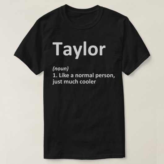 TAYLOR Definition Personal Name Funny Birthday T-shirt (Design voorkant)