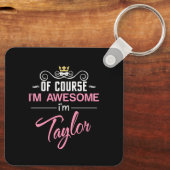 Taylor, natuurlijk ben ik Geweldige naam Sleutelhanger (Achterkant)