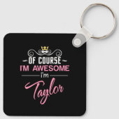 Taylor, natuurlijk ben ik Geweldige naam Sleutelhanger (Achterkant)