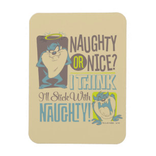 TAZ™- Naughty of Nice? Magneet