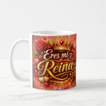 Taza Clásica “Eres Mi Reina” | Regalo Especial con