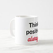 Taza think positive always koffiemok (Voorkant links)