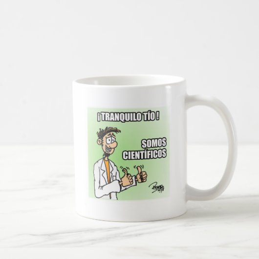 Taza Tranquilo tío somos científicos Koffiemok (Rechts)
