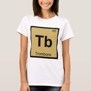 Tb - Trombone Muziek Chemie Periodiek Systeem T-shirt