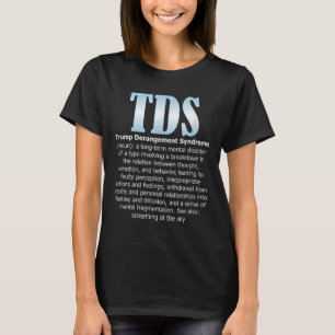 TDS Trump Derangement Syndrome Grappige Trump T-shirt