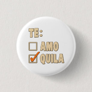 Te Amo Tequila Spain Choice Ronde Button 3,2 Cm