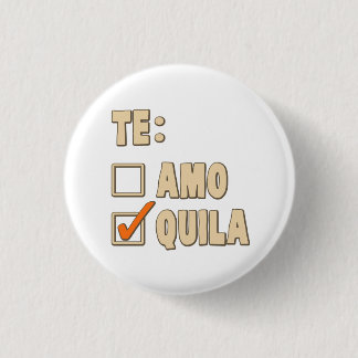 Te Amo Tequila Spain Choice Ronde Button 3,2 Cm
